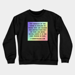 Bible Verse 1 Corinthians 1:18 | Christian Crewneck Sweatshirt